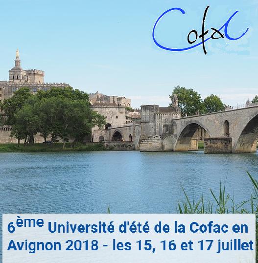 6ème Université dété de la COFAC en Avignon - du 15 au 17 juillet 2018