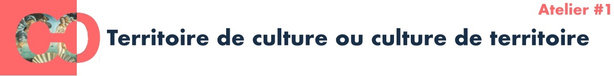 Rencontres Culture 2022 – Atelier #1